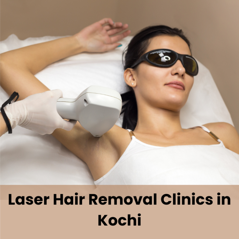 Laser Hair Removal Clinics in Kochi